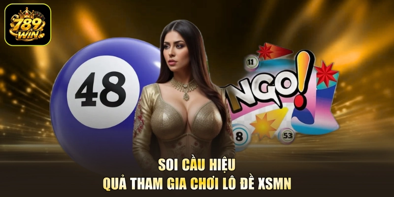 Soi cầu hiệu quả tham gia chơi lô đề XSMN